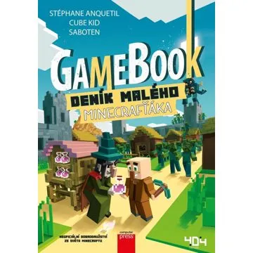 Gamebook Deník malého Minecrafťáka: Neoficiální dobrodružství ze světa Minecraftu (978-80-251-5035-1)