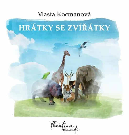 Hrátky se zvířátky - Vlasta Kocmanová, Radim Šafařík