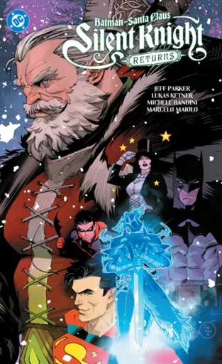 Batman - Santa Claus: Silent Knight Returns - Jeff Parker, Lukas Ketner