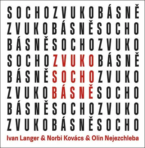 Ivan Langer, Norbi Kovács, Jaroslav "Olin" Nejezchleba - ZvukoSochobásně (CD)