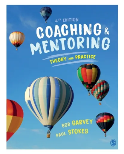 Coaching and Mentoring - Paul Stokes, Robert Garvey