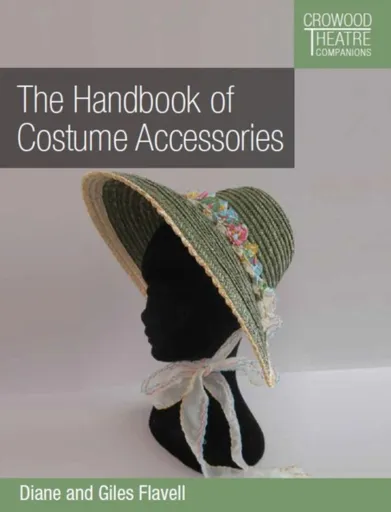 Handbook of Costume Accessories - Diane Favell, Giles Favell