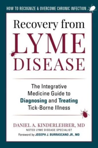 Recovery from Lyme Disease - Daniel A. Kinderlehrer