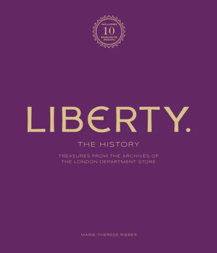 Liberty: The History â€“ Luxury Edition - Marie-Therese Rieber