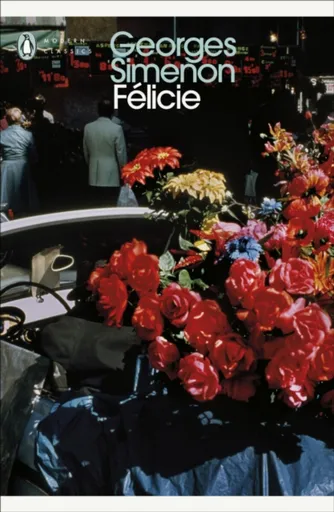 Felicie - Georges Simenon