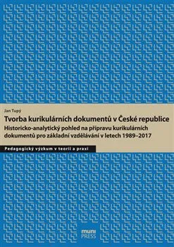 Tvorba kurikulárních dokumentů v České republice - Jan Tupý