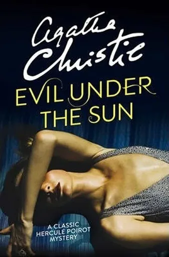 Evil Under the Sun - Agatha Christie