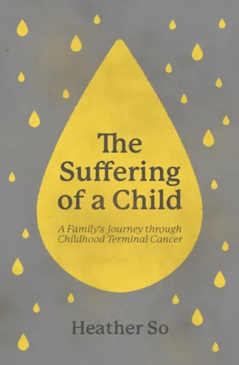 The Suffering of a Child - Heather So