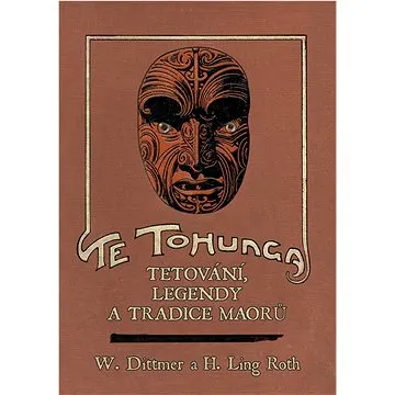 Te tohunga: Tetování, legendy a tradice Maorů (978-80-87525-80-7)
