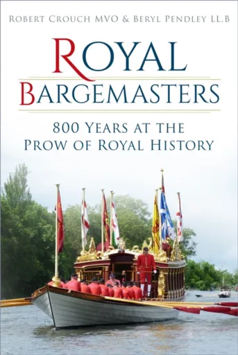 Royal Bargemasters - Beryl Pendley, Robert Crouch