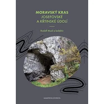 Moravský kras Josefovské a Křtinské údolí (978-80-210-8742-2)