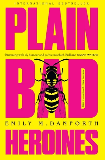 Plain Bad Heroines - Danforth Emily M.
