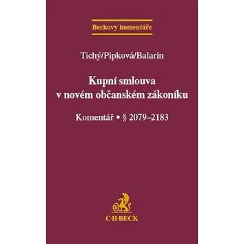 Kupní smlouva v novém občanském zákoníku Komentář § 2079-2183: § 2079-2183 (978-80-7400-521-3)