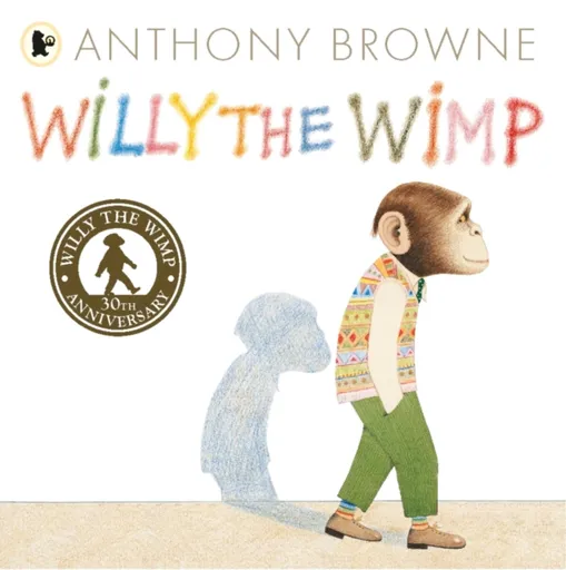 Willy the Wimp - Anthony Browne