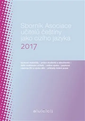Sborník Asociace učitelů češtiny jako cizího jazyka 2017 - Lenka Suchomelová
