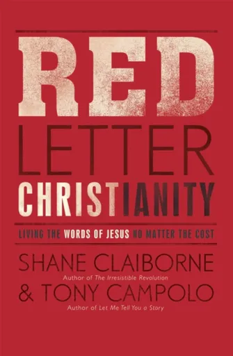 Red Letter Christianity - Claiborne Shane, Tony Campolo