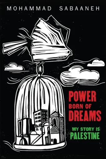 Power Born of Dreams - Mohammad Sabaaneh