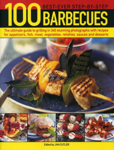 100 Best-Ever Step-by-Step Barbecues - Jan Cutler