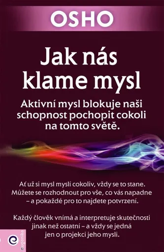 Jak nás klame mysl - Osho Rajneesh