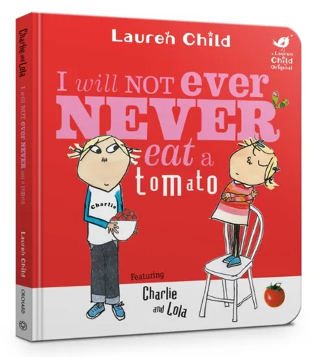 Charlie and Lola: I Will Not Ever Never Eat A Tomato Board Book - Lauren Child