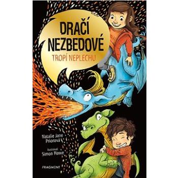 Dračí nezbedové tropí neplechu (978-80-253-5243-4)