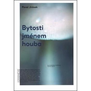 Bytosti jménem houba (978-80-7467-103-6)