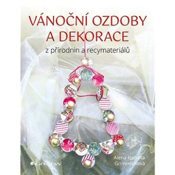 Vánoční ozdoby a dekorace (978-80-271-1248-7)