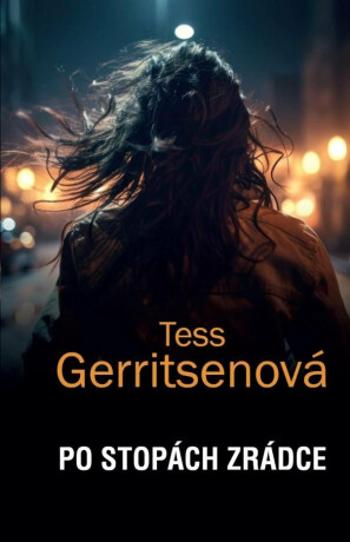 Po stopách zrádce - Tess Gerritsen