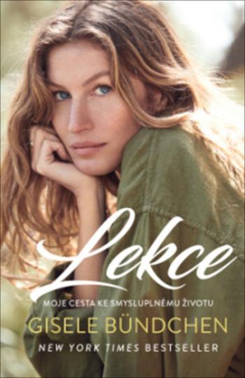 Lekce – Má cesta ke smysluplnému životu - Gisele Bündchen