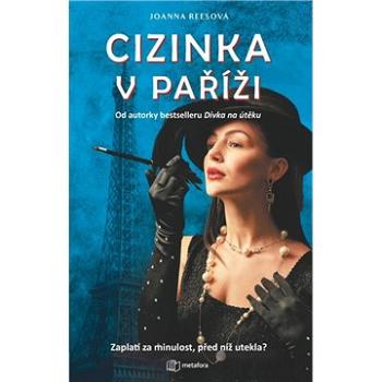 Cizinka v Paříži: Zaplatí za minulost, před níž utekla? (978-80-7625-127-4)