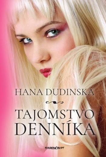 Tajomstvo denníka - Hana Dudinská