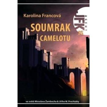 Soumrak Camelotu: Agent JFK 25 (978-80-7387-430-8)