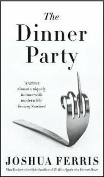 The Dinner Party (Defekt) - Joshua Ferris