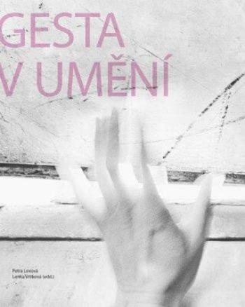 Gesta v umění - Petra Lexová, Lenka Vrlíková