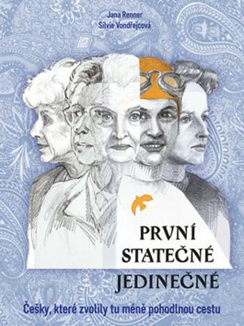 První - statečné - jedinečné - Vondřejcová Silvie, Jana Renner