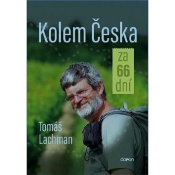 Kolem Česka za 66 dní (978-80-7297-215-9)