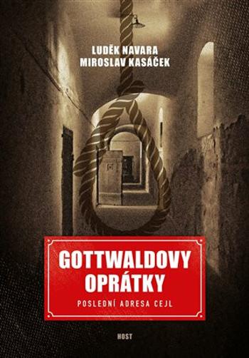 Gottwaldovy oprátky - Luděk Navara, Miroslav Kasáček