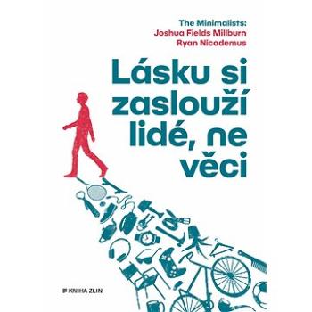 Lásku si zaslouží lidé, ne věci (978-80-766-2219-7)