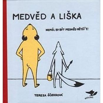 Medvěd a liška (978-80-906467-0-4)