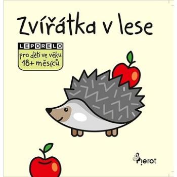 Zvířatka v lese: Leporelo pro děti ve věku 18+ měsíců (978-80-7353-760-9)