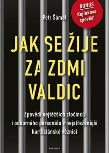 Jak se žije za zdmi Valdic - Petr Šámal