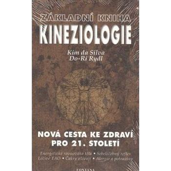 Základní kniha Kineziologie: Nová cesta ke zdraví pro 21. století (978-80-86179-27-8)