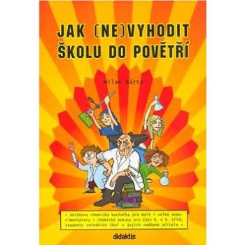 Jak (ne)vyhodit školu do povětří (80-86285-99-5)