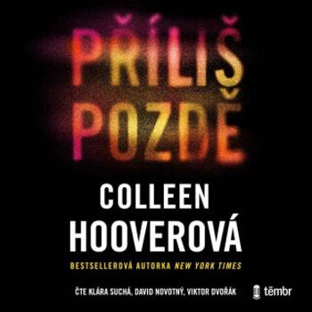 Příliš pozdě - Colleen Hooverová - audiokniha