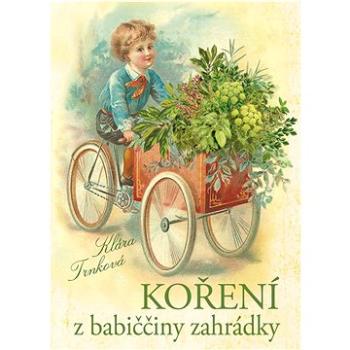 Koření z babiččiny zahrádky (978-80-87678-94-7)