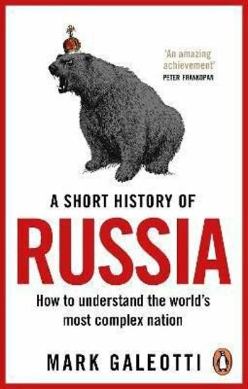 A Short History of Russia - Mark Galeotti