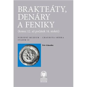 Brakteáty, denáry a feniky (konec 12. až počátek 14. století) (978-80-7036-747-6)