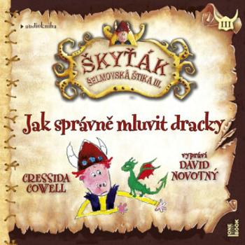 Jak správně mluvit dracky - Cressida Cowellová - audiokniha