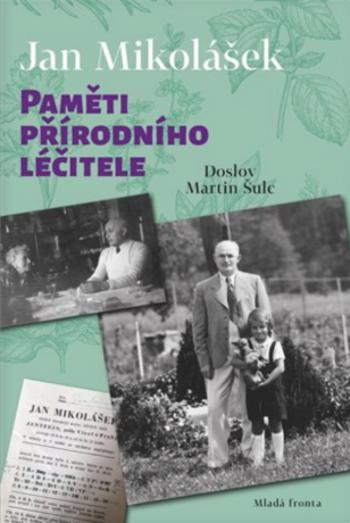 Paměti přírodního léčitele - Jan Mikolášek - e-kniha