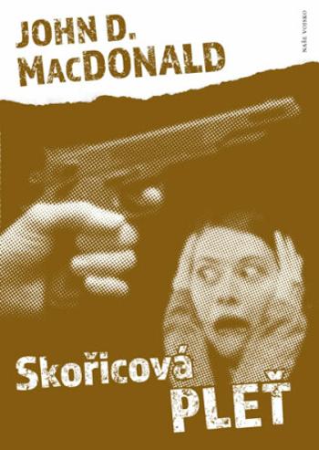 Skořicová pleť - John D. MacDonald